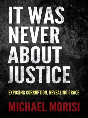 cover image of It Was Never About Justice